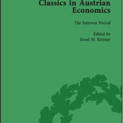 Classics in Austrian Economics, Volume 2 Classics in Austrian Economics, Volume 2