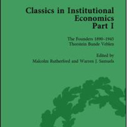 Classics in Institutional Economics, Part I, Volume 2 Classics in Institutional Economics, Part I, Volume 2
