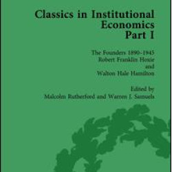 Classics in Institutional Economics, Part I, Volume 4