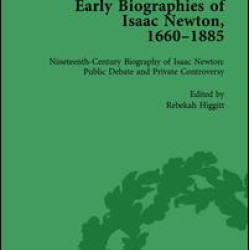 Early Biographies of Isaac Newton, 1660-1885 vol 2