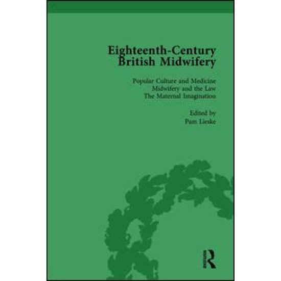 Eighteenth-Century British Midwifery, Part I vol 1