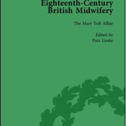 Eighteenth-Century British Midwifery, Part I vol 2