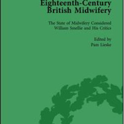 Eighteenth-Century British Midwifery, Part II vol 5