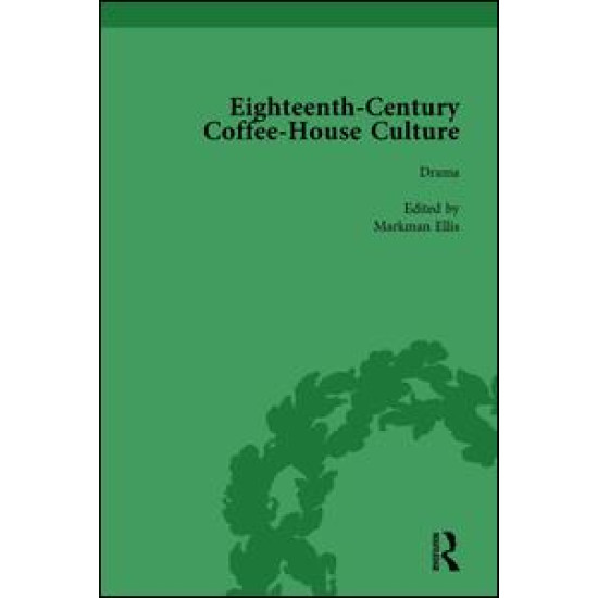 Eighteenth-Century Coffee-House Culture, vol 3