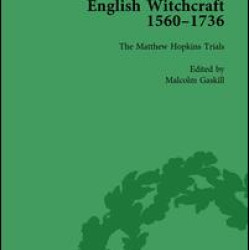 English Witchcraft, 1560-1736, vol 3
