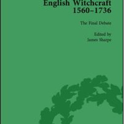 English Witchcraft, 1560-1736, vol 6