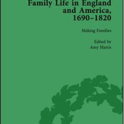 Family Life in England and America, 1690–1820, vol 2
