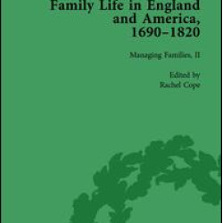 Family Life in England and America, 1690–1820, vol 4