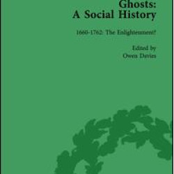 Ghosts: A Social History, vol 1