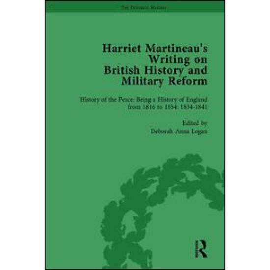 Harriet Martineau's Writing on British History and Military Reform, vol 4
