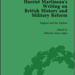 Harriet Martineau's Writing on British History and Military Reform, vol 6 Harriet Martineau's Writing on British History and Military Reform, vol 6