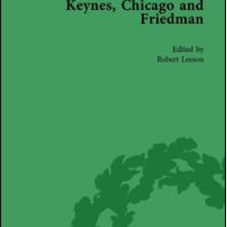 Keynes, Chicago and Friedman, Volume 1 Keynes, Chicago and Friedman, Volume 1