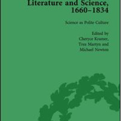 Literature and Science, 1660-1834, Part I. Volume 1 Literature and Science, 1660-1834, Part I. Volume 1