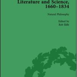 Literature and Science, 1660-1834, Part II vol 7 Literature and Science, 1660-1834, Part II vol 7