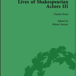 Lives of Shakespearian Actors, Part III, Volume 1