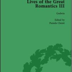 Lives of the Great Romantics, Part III, Volume 1