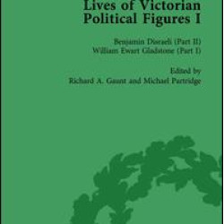 Lives of Victorian Political Figures, Part I, Volume 3
