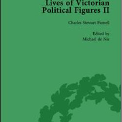 Lives of Victorian Political Figures, Part II, Volume 2