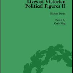 Lives of Victorian Political Figures, Part II, Volume 3