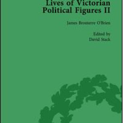 Lives of Victorian Political Figures, Part II, Volume 4
