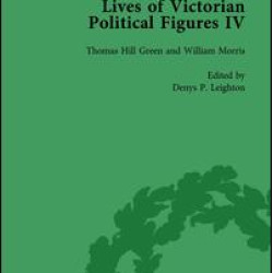 Lives of Victorian Political Figures, Part IV Vol 2