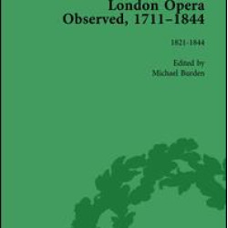 London Opera Observed 1711–1844, Volume V London Opera Observed 1711–1844, Volume V