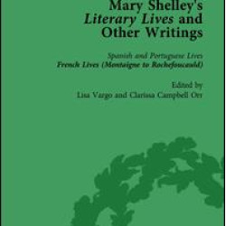 Mary Shelley's Literary Lives and Other Writings, Volume 2