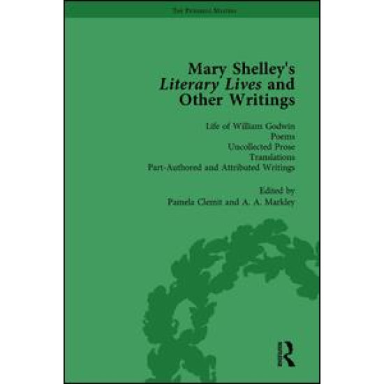 Mary Shelley's Literary Lives and Other Writings, Volume 4