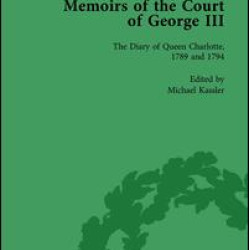 The Diary of Queen Charlotte, 1789 and 1794 The Diary of Queen Charlotte, 1789 and 1794