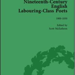 Nineteenth-Century English Labouring-Class Poets Vol 1