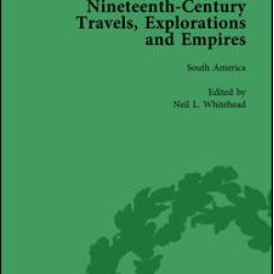 Nineteenth-Century Travels, Explorations and Empires, Part II vol 8 Nineteenth-Century Travels, Explorations and Empires, Part II vol 8