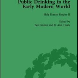 Public Drinking in the Early Modern World Vol 3