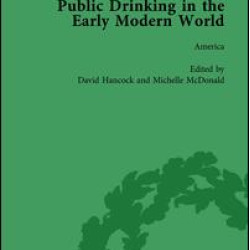 Public Drinking in the Early Modern World Vol 4