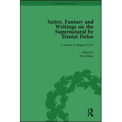 Satire, Fantasy and Writings on the Supernatural by Daniel Defoe, Part II vol 7