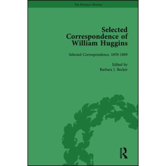 Selected Correspondence of William Huggins Vol 1