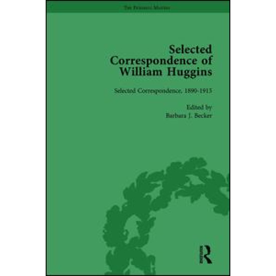 Selected Correspondence of William Huggins Vol 2