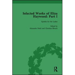 Selected Works of Eliza Haywood, Part I Vol 2 Selected Works of Eliza Haywood, Part I Vol 2