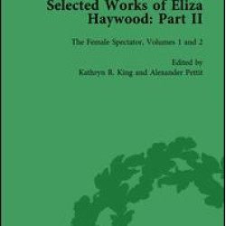 Selected Works of Eliza Haywood, Part II Vol 2