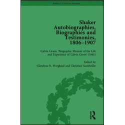 Shaker Autobiographies, Biographies and Testimonies, 1806-1907 Vol 2