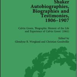 Shaker Autobiographies, Biographies and Testimonies, 1806-1907 Vol 2