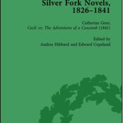 Silver Fork Novels, 1826-1841 Vol 6 Silver Fork Novels, 1826-1841 Vol 6