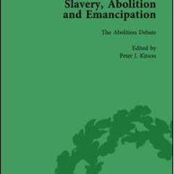 Slavery, Abolition and Emancipation Vol 2 Slavery, Abolition and Emancipation Vol 2