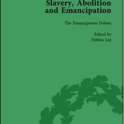 Slavery, Abolition and Emancipation Vol 3 Slavery, Abolition and Emancipation Vol 3