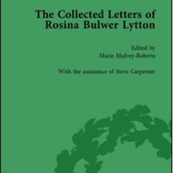 The Collected Letters of Rosina Bulwer Lytton Vol 1 The Collected Letters of Rosina Bulwer Lytton Vol 1