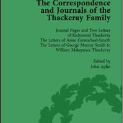 The Correspondence and Journals of the Thackeray Family Vol 1