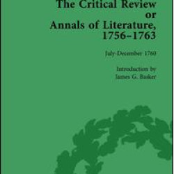 The Critical Review or Annals of Literature, 1756-1763 Vol 10 The Critical Review or Annals of Literature, 1756-1763 Vol 10