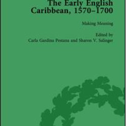 The Early English Caribbean, 1570–1700 Vol 4