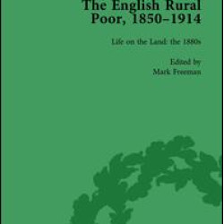 The English Rural Poor, 1850-1914 Vol 3 The English Rural Poor, 1850-1914 Vol 3