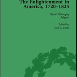 The Enlightenment in America, 1720-1825 Vol 3 The Enlightenment in America, 1720-1825 Vol 3