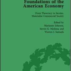 The Foundations of the American Economy Vol 1